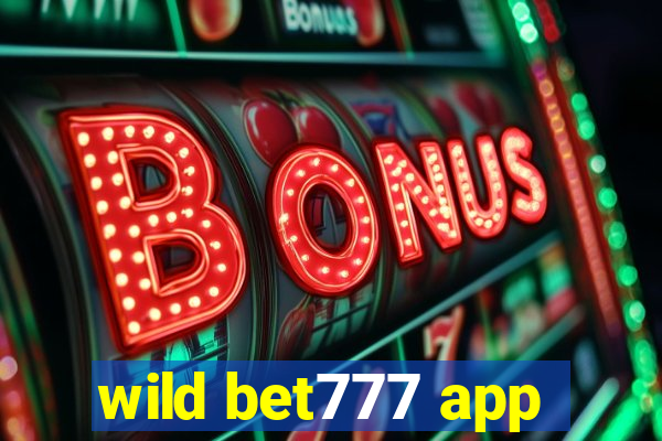wild bet777 app